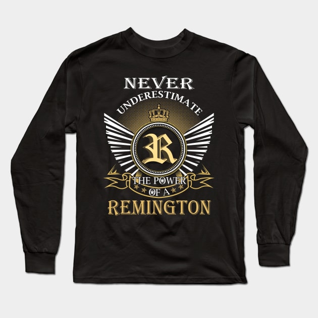 Never Underestimate REMINGTON Long Sleeve T-Shirt by Nap